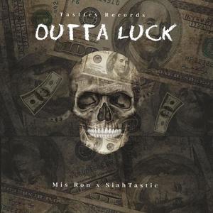 Outta Luck (feat. Mis Ron) [Explicit]