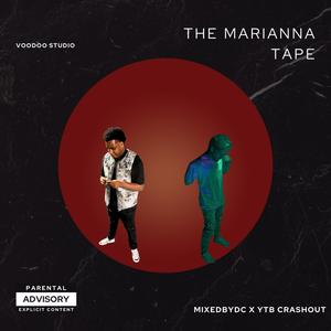 THE MARIANNA TAPE (Explicit)