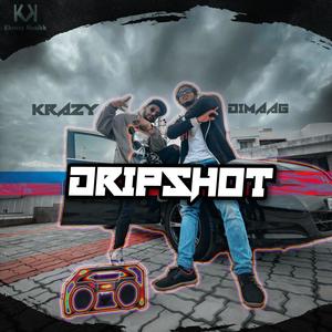 Dripshot(feat. Dimaag) (Explicit)