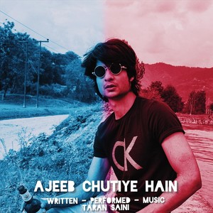 Ajeeb Chutiye Hain(Reels Diss) (Explicit)