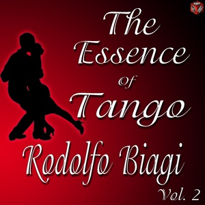 The Essence of Tango: Rodolfo Biagi, Vol.2