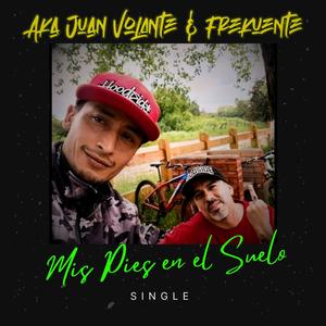 MIS PIES EN EL SUELO (feat. Aka Juan Volante) (Explicit)