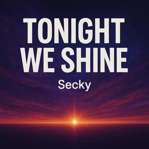 Tonight we Shine