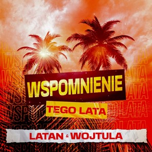 Wspomnienie tego lata