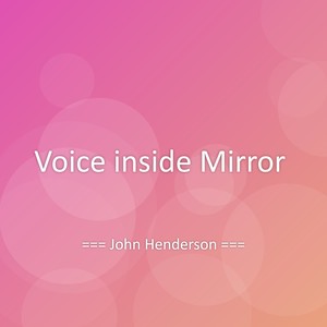 Voice inside Mirror