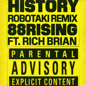 History feat. Rich Brian (Robotaki Remix)