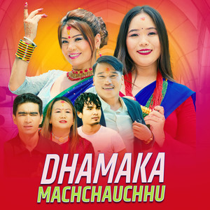 DHAMAKA MACHCHAUCHHU