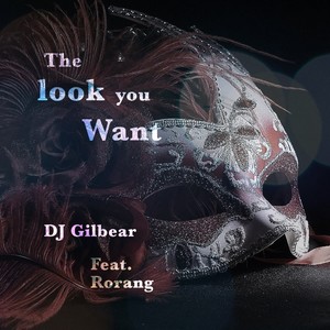 The Look You Want (feat. Rorang)