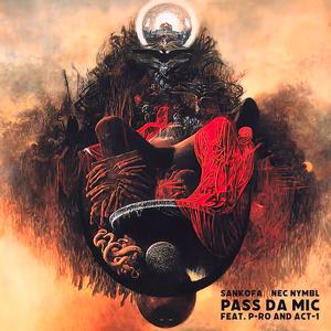 Pass da Mic (feat. P-Ro, ACT-1 & Nec Nymbl) [Explicit]