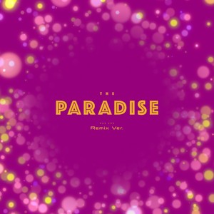 The Paradise-Remix (新竹帝宝广告主题曲)