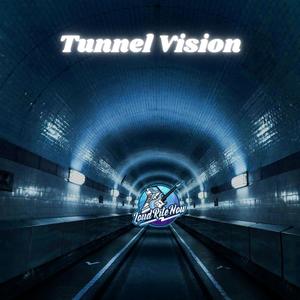 Tunnel Vision (Explicit)