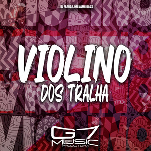 Violino dos Tralha (Explicit)