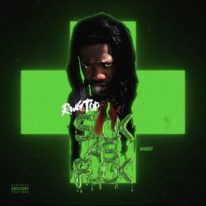 Sick as **** (Explicit)