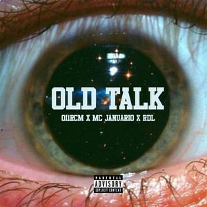 Old Talk (Explicit)