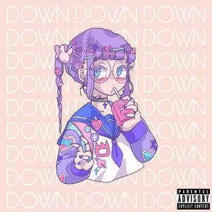 Down(feat. Moon Jelly & Eileen) (Explicit)