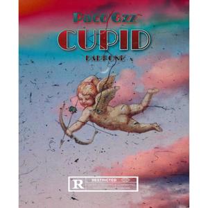 Cupid PT I (Explicit)