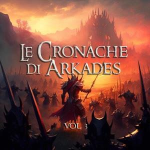 Le Cronache di Arkades, Vol. III