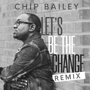 Let's Be the Change (Remix)