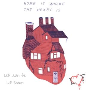 Home is where the heart is (feat. LoF Shaun) (Explicit)