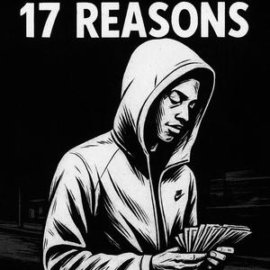 17 Reasons (Explicit)