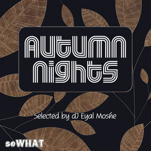 Autumn Nights (Selected by Eyal Moshe)