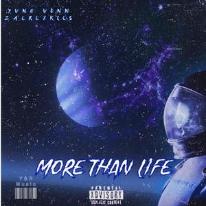 More than Life (feat. ZayReckles) [Explicit]