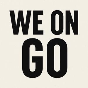 We On GO (feat. Eye Q) (Explicit)