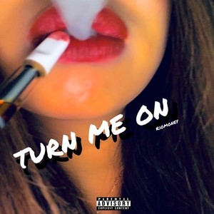 Turn me on (Explicit)