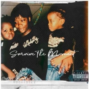 Survive The Moment (Explicit)