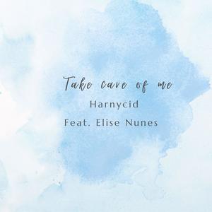 Take care of me (feat. Elise Nunes)