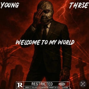 Welcome to my world (Explicit)