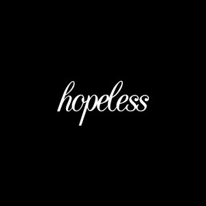 Hopeless (Explicit)