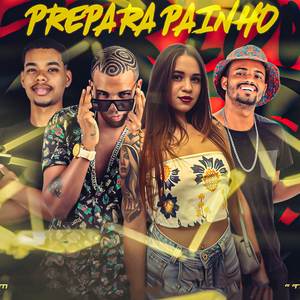 PREPARA PAINHO (O BREGA|Explicit)