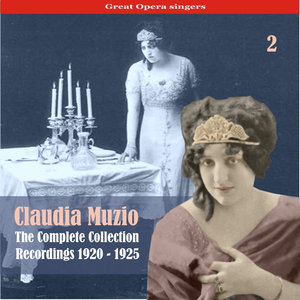 Great Opera Singers / The Complete Collection, Volume 2 / Recordings 1920 - 1925