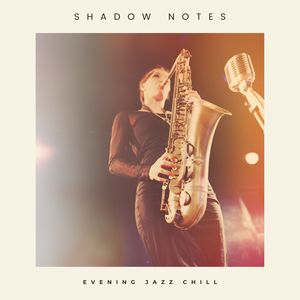 Shadow Notes: Smooth Jazz