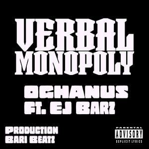 Verbal Monopoly (feat. EJ Barz) (Explicit)