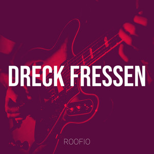 Dreck Fressen (Explicit)