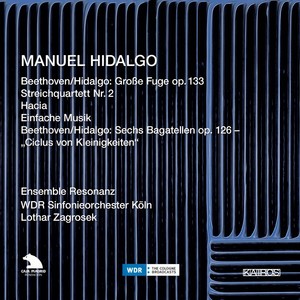 Beethoven/Hidalgo: Große Fuge, Op. 133 (1825) for orchestra [1992]