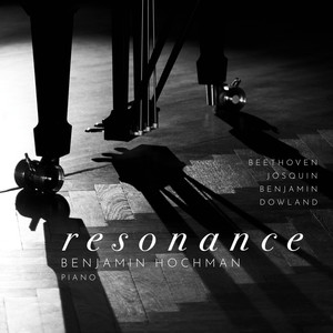 Resonance: Beethoven • Benjamin • Dowland • Josquin