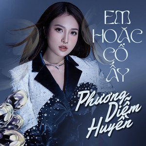 Em Hoặc Cô Ấy