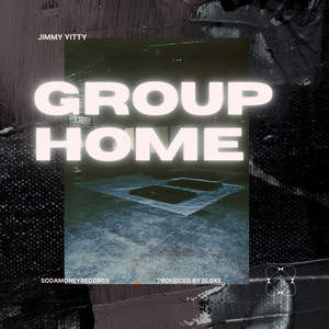 Group Home (Explicit)