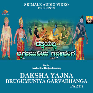 Dakshayajna Brugumuniya Garvabhanga Pt 7