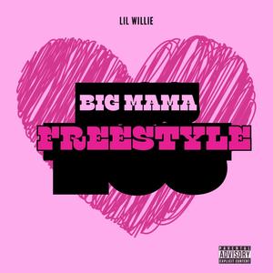 Big Mama Freestyle (Explicit)