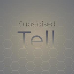 Subsidised Tell