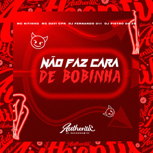 Não Faz Cara de Bobinha (Explicit)