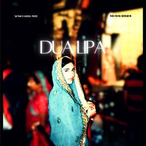 Dua Lipa (feat. satanbars) [Explicit]