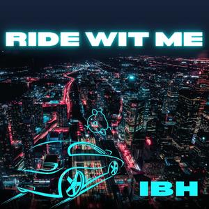 Ride Wit Me (Explicit)