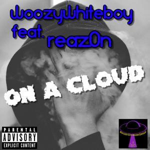 On A Cloud (feat. REAZ0N) [Explicit]