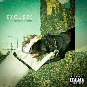 Excuses (feat. Waltzer) [Explicit]