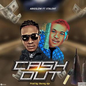 Cash Out (feat. Xtalent)